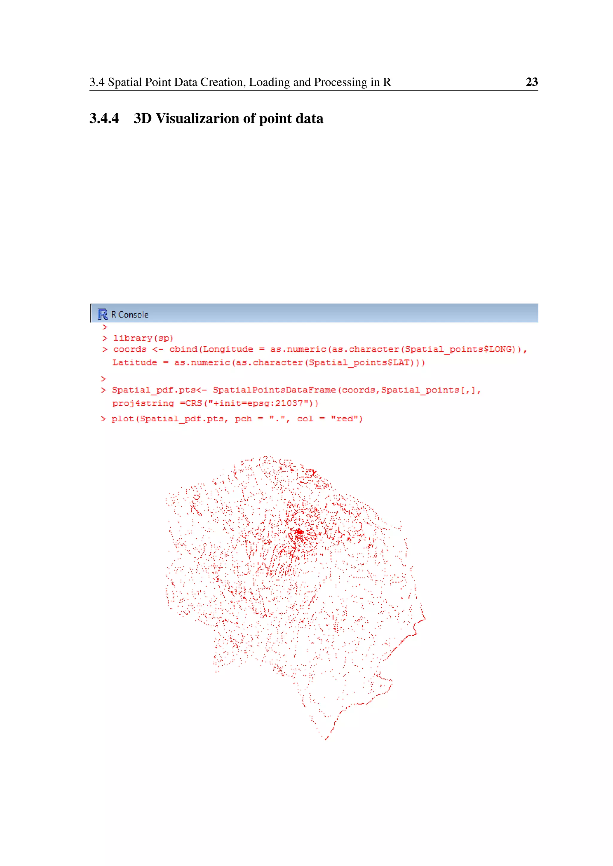 3.4 Spatial Point Data Creation, Loading and Processing in R 23 3.4.4 3D Visualizarion of point data 