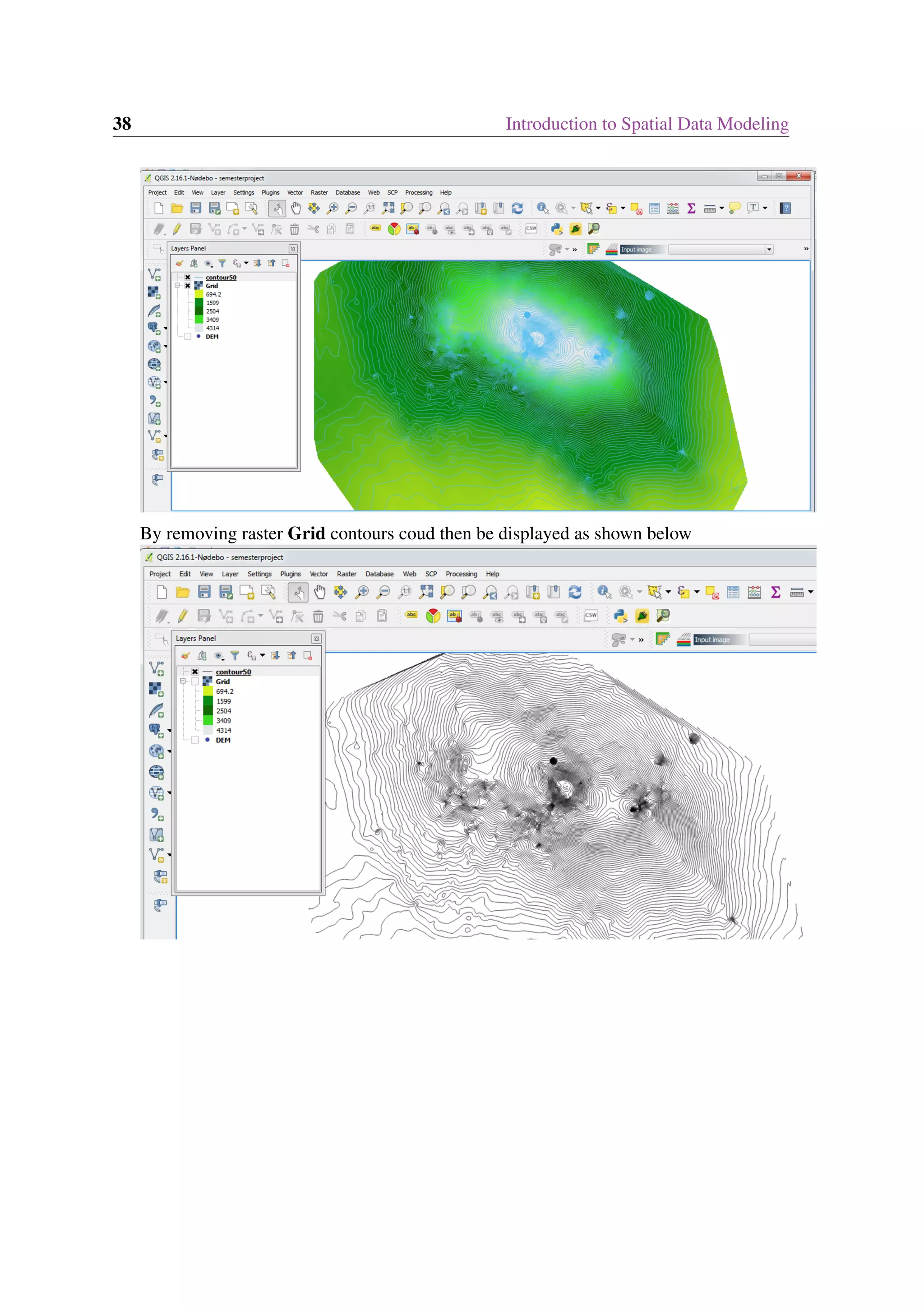 38 Introduction to Spatial Data Modeling By removing raster Grid contours coud then be displayed as shown below 