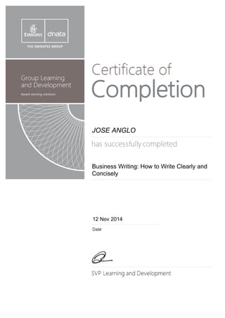 JOSE ANGLO
Business Writing: How to Write Clearly and
Concisely
12 Nov 2014
 