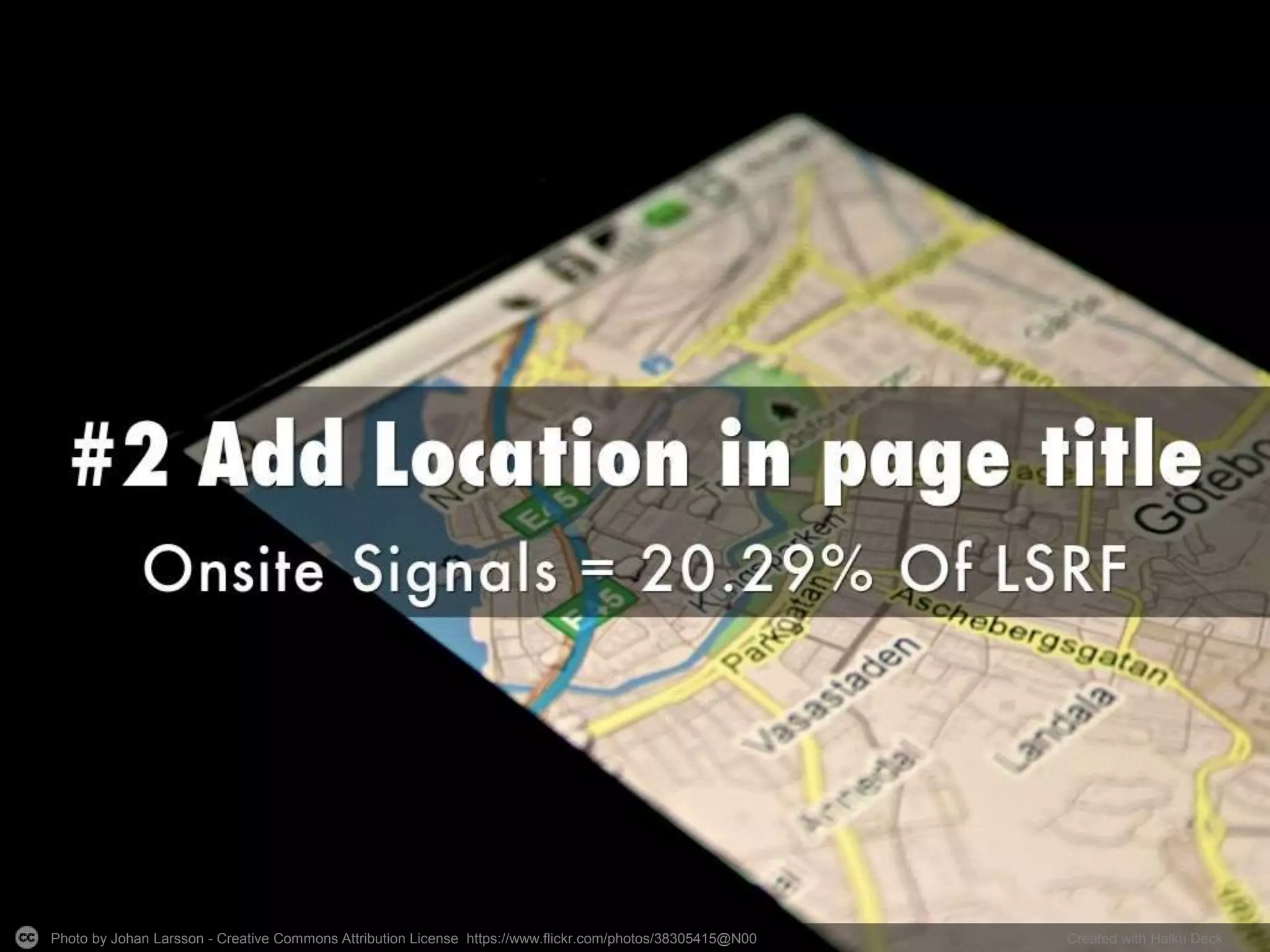 Photo by Johan Larsson - Creative Commons Attribution License https://www.flickr.com/photos/38305415@N00 Created with Haiku Deck
 