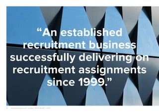2
“An established
recruitment business
successfully delivering on
recruitment assignments
since 1999.”
alexanderlloyd.co.uk | London +44 (0) 20 030 110 057
 