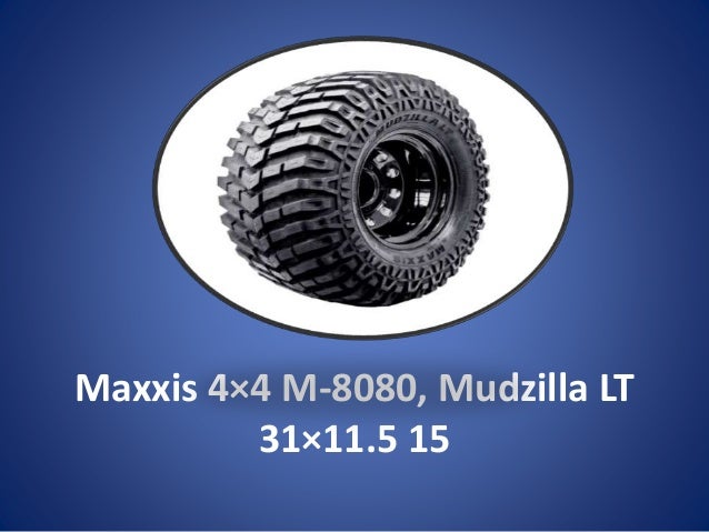 Maxxis 4×4 M-8080, Mudzilla LT 31×11.5 15