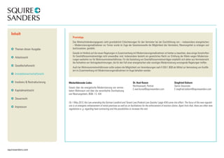 squiresanders.com 
Praxistipp 
Das Mietrechtsänderungsgesetz sieht grundsätzlich Erleichterungen für den Vermieter bei der Durchführung von – insbesondere energetischen 
– Modernisierungsmaßnahmen vor. Ferner wurde im Zuge der Gesetzesnovelle die Möglichkeit des Vermieters, Räumungstitel zu erlangen und 
durchzusetzen, gestärkt. 
Gerade im Hinblick auf die neuen Regelungen m Zusammenhang mit Modernisierungsmaßnahmen ist hierbei zu beachten, dass einige Vorschriften 
für Geschäftsraummietverträge nicht anwendbar sind. Insbesondere besteht ein gesetzliches Recht zur Erhöhung der Miete wegen Modernisie-rungen 
weiterhin nur für Wohnraummietverhältnisse. Für die Gestaltung von Geschäftsraummietverträgen empfiehlt sich daher aus Vermietersicht 
die Aufnahme von Vertragsbestimmungen, die für den Fall einer energetischen oder sonstigen Modernisierung vorsorgende Regelungen treffen. 
Auch bei Wohnraummietverhältnissen sollte sodann die Möglichkeit von Vereinbarungen nach § 555 f. BGB als Mittel zur Vermeidung von Konflik-ten 
im Zusammenhang mit Modernisierungsmaßnahmen im Auge behalten werden. 
On 1 May 2013, the Law amending the German Landlord and Tenant Law (Federal Law Gazette I page 434) came into effect. The focus of the new regulati-ons 
is on energetic enhancement of rental premises as well as on facilitations for the enforcement of eviction claims. Apart from that, there are other new 
regulations e. g. regarding heat contracting and the possibilities to increase the rent. 
Inhalt 
Themen dieser Ausgabe 
Arbeitsrecht 
Gesellschaftsrecht 
Immobilienwirtschaftsrecht 
Insolvenz & Restrukturierung 
Kapitalmarktrecht 
Steuerrecht 
Impressum 
Weiterführende Links: 
Gesetz über die energetische Modernisierung von vermie-tetem 
Wohnraum und über die vereinfachte Durchsetzung 
von Räumungstiteln, BGBl. I S. 434 
Dr. Axel Kunze 
Rechtsanwalt, Partner 
E axel.kunze@squiresanders.com 
Siegfried Etzkorn 
Senior Associate 
E siegfried.etzkorn@squiresanders.com 
 