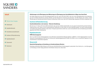 squiresanders.com 
Anforderungen an die Übertragung eines Mietvertrages bei Übertragung eines Geschäftsbetriebs im Wege eines Asset Deals 
Der Artikel erläutert das neue Urteil des Bundesgerichtshofs vom 30. Januar 2013 (XII ZR 38/12), das sich mit der Vertragsübernahme eines Mietvertra-ges 
durch schriftliche Vereinbarung zwischen Altmieter und dem Neumieter bei Zustimmung des Vermieters. Der BGH erläutert unter anderem, welche 
Anforderungen die Vereinbarung zwischen Altmieter und Neumieter erfüllen muss, damit die für Mietverträge vorgesehene Schriftform eingehalten wird. 
Insolvenz & Restrukturierung 
Gesellschafterdarlehen in der Insolvenz – Risiko der Veräußerung 
Mit Urteil vom 21. Februar 2013 hat der BGH entschieden, dass auch der mittelbare Gesellschafter, der eine gegen die Gesellschaft gerichtete Darlehens-forderung 
binnen eines Jahres vor dem Insolvenzantrag der Gesellschaft an einen Dritten mit einem Abschlag veräußert, von einem Insolvenzverwalter 
auf Erstattung des gesamten Darlehens nebst Zinsen in Anspruch genommenen werden kann, wenn die Gesellschaft nach der Veräußerung das Darlehen 
gegenüber dem Dritten vollständig tilgt. 
Kapitalmarktrecht 
AIFM-Umsetzungsgesetz 
Am 22. Juli 2013 tritt das Umsetzungsgesetz für die Alternative Investmentfonds Manager Richtlinie („AIFM-RL“) in Kraft. Regelungsinhalt ist die Auf-hebung 
des Investmentgesetzes (InvG) und die Einführung des Kapitalanlagegesetzbuchs (KAGB). Das KAGB ist als ein einheitliches Regelwerk für alle 
Investmentfonds in Deutschland vorgesehen. 
Steuerrecht 
Steuerliche Neuregelung zur Vermeidung von Grunderwerbsteuer-Blockern 
Bundestag und Bundesrat haben Anfang Juni 2013 das sog. Amtshilferichtlinien-Umsetzungsgesetz verabschiedet. Hierin findet sich u. a. eine Neuregelung 
zur Vermeidung von bisher häufig praktizierten GrESt-Blocker-Strukturen bei Share Deals. 
Inhalt 
Themen dieser Ausgabe 
Arbeitsrecht 
Gesellschaftsrecht 
Immobilienwirtschaftsrecht 
Insolvenz & Restrukturierung 
Kapitalmarktrecht 
Steuerrecht 
Impressum 
 