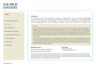 squiresanders.com 
Konsequenzen 
Die Entscheidung des BAG bringt weitere Klarheit im Rahmen der Änderungskündigung. Eine nicht notwendige Änderungskündigung 
steht nach der Auffassung der BAG eine Weisung des Arbeitgebers dar. Wendet sich der Arbeitnehmer mit einer Änderungsschutzkla-ge 
gegen eine solche „überflüssige“ Änderungskündigung, so ist seine Klage immer dann unbegründet, wenn der Arbeitgeber die Ände-rung 
der Arbeitsbedingungen bereits ohne eine entsprechende Kündigung im Rahmen seines Direktionsrechts hätte umsetzen können. 
Praxistipp 
Besteht in tatsächlicher Hinsicht eine Unsicherheit, ob der Arbeitgeber einem Arbeitnehmer eine neue Position über sein Weisungsrecht zu-weisen 
kann oder eine Änderungskündigung der Vertragsbedingungen erforderlich ist, kann der Arbeitgeber nunmehr eher zu dem Mittel der 
Änderungskündigung greifen. Stellt sich im Rahmen der Änderungsschutzklage heraus, dass der Arbeitgeber die neuen Arbeitsbedingungen 
hätte auch im Rahmen seines Direktionsrechts zuweisen können, so ist die Änderungsschutzklage unbegründet. Dies gilt jedenfalls in dem Fall, 
in dem der Arbeitnehmer das Änderungsangebot angenommen und die Änderung auf ihre soziale Rechtfertigung hin hat überprüfen lassen. Den 
Fall, in dem der Arbeitnehmer das Angebot des Arbeitgebers ausschlägt, und damit sein Arbeitsverhältnis zur Disposition stellt, hat das BAG 
nicht entscheiden. 
Allerdings ist nach der Rechtsprechung des BAG auch in diesem Fall das Änderungsangebot im Rahmen der sozialen Rechtfertigung zu überprü-fen. 
Liegen die übrigen Voraussetzungen einer sozialen Rechtfertigung vor und kommt es nur noch auf das Änderungsangebot an, dürfte auch 
eine solche Beendigungskündigung sozial gerechtfertigt sein. Denn eine Aufgabe, die der Arbeitgeber bereits im Rahmen seines arbeitgebersei-tigen 
Weisungsrechts zuweisen kann, und die billigem Ermessen entspricht, ist in jedem Fall vom Arbeitnehmer billigerweise hinzunehmen und 
stellt kein sozialwidriges Änderungsangebot dar. 
Weiterführende Links: 
BAG, Urteil vom 22. November 2012 – 5 AZR 249/11 
BAG, Urteil von 26. Januar 2012 – 2 AZR 102/11 
Nico Jänicke 
Rechtsanwalt, Associate 
E nico.jaenicke@squiresanders.com 
The article concerns two new judgments of The German Federal Labor Court which have laid down new principles for Remunerations for Default of 
Acceptance and for Notices of termination Pending a Change of Contract. These principles considerably lower the risk in connection with the costs 
arising for the employer due to “unreasonable” instructions and “redundant” notices of termination pending a change of control. However, both these 
decisions are subject to a controversial discussion in the legal literature. 
Inhalt 
Themen dieser Ausgabe 
Arbeitsrecht 
Gesellschaftsrecht 
Immobilienwirtschaftsrecht 
Insolvenz & Restrukturierung 
Kapitalmarktrecht 
Steuerrecht 
Impressum 
 