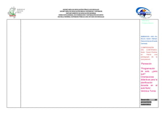 SECRETARÍA DEEDUCACIÓNPÚBLICA DEHIDALGO
SECRETARÌA DEEDUCACIÒNMEDIA SUPERIOR Y SUPERIOR
DEPARTAMENTO DEEDUCACIÒNNORMAL
DIRECCIÓNGENERAL DEFORMACIÓNY SUPERACIÓNDOCENTE
ESCUELA NORMAL SUPERIOR PÚBLICA DEL ESTADO DEHIDALGO
Mariano
Palamidessi
AMBIENTE EN EL
AULA. Autor: Martyn
Descombe en El aula
Cerrada
COMPRENSIÓN
DEL CONTENIDO.
Autor: David Perkins
en. Hacia una
pedagogía de la
comprensió
Planeación
“Programación
de aula, ¿para
qué?
Orientaciones
didácticas para la
planificación
docente en el
aula”Autor:
Verónica Torres
Desarrollo del
pensamiento
matemático:
 