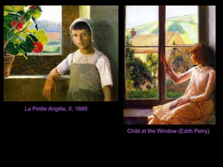 La Petite Angèle, II, 1889
Child at the Window (Edith Perry)
 