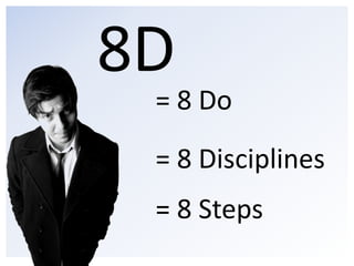8D : Problem Solving Methodology | PPTX