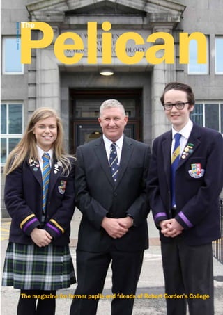 Issue21Winter2016
The magazine for former pupils and friends of Robert Gordon’s College
 