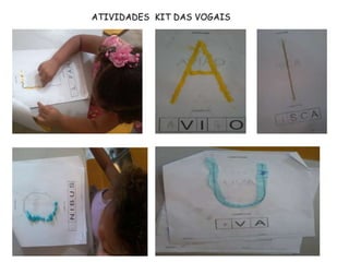 ATIVIDADES KIT DAS VOGAIS
 