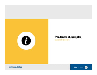 30	
  
Tendances et exemples
La distribution
 