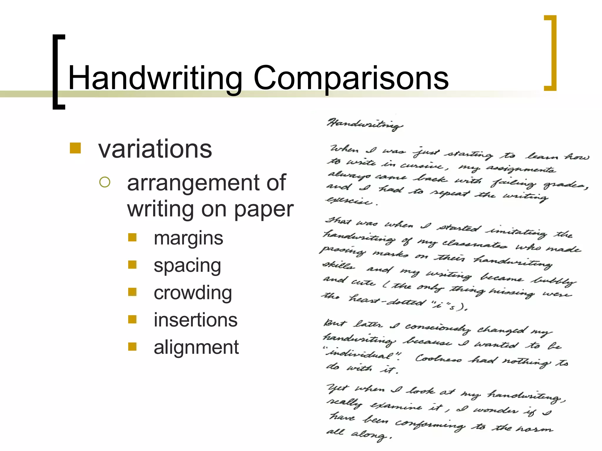Handwriting Comparisons variations arrangement of writing on paper margins spacing crowding insertions alignment 