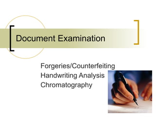 Document Examination Forgeries/Counterfeiting Handwriting Analysis Chromatography 