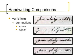 Handwriting Comparisons variations connections extras lack of 