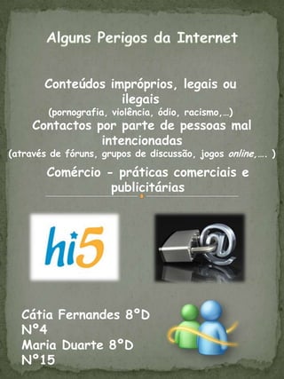  Pode ser uma “porta aberta” para o computador.