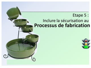 Etape 4 : Sécuriser lafin de ligne