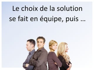 Une fois la cause racine identifiée,