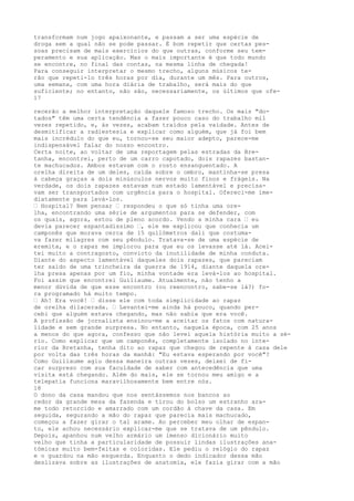 transformam num jogo apaixonante, e passam a ser uma espécie de
droga sem a qual não se pode passar. É bom repetir que certas pes-
soas precisam de mais exercícios do que outras, conforme seu tem-
peramento e sua aplicação. Mas o mais importante é que todo mundo
se encontre, no final das contas, na mesma linha de chegada!
Para conseguir interpretar o mesmo trecho, alguns músicos te-
rão que repeti-lo três horas por dia, durante um mês. Para outros,
uma semana, com uma hora diária de trabalho, será mais do que
suficiente; no entanto, não são, necessariamente, os últimos que ofe-
17
recerão a melhor interpretação daquele famoso trecho. Os mais "do-
tados" têm uma certa tendência a fazer pouco caso do trabalho mil
vezes repetido, e, às vezes, acabam traídos pela vaidade. Antes de
desmitificar a radiestesia e explicar como alguém, que já foi bem
mais incrédulo do que eu, tornou-se seu maior adepto, parece-me
indispensável falar do nosso encontro.
Certa noite, ao voltar de uma reportagem pelas estradas da Bre-
tanha, encontrei, perto de um carro capotado, dois rapazes bastan-
te machucados. Ambos estavam com o rosto ensanguentado. A
orelha direita de um deles, caída sobre o ombro, mantinha-se presa
à cabeça graças a dois minúsculos nervos muito finos e frágeis. Na
verdade, os dois rapazes estavam num estado lamentável e precisa-
vam ser transportados com urgência para o hospital. Ofereci-me ime-
diatamente para levá-los.
— Hospital? Nem pensar — respondeu o que só tinha uma ore-
lha, encontrando uma série de argumentos para se defender, com
os quais, agora, estou de pleno acordo. Vendo a minha cara — eu
devia parecer espantadíssimo —, ele me explicou que conhecia um
camponês que morava cerca de 15 quilómetros dali que costuma-
va fazer milagres com seu pêndulo. Tratava-se de uma espécie de
eremita, e o rapaz me implorou para que eu os levasse até lá. Acei-
tei muito a contragosto, convicto da inutilidade de minha conduta.
Diante do aspecto lamentável daqueles dois rapazes, que pareciam
ter saído de uma trincheira da guerra de 1914, diante daquela ore-
lha presa apenas por um fio, minha vontade era levá-los ao hospital.
Foi assim que encontrei Guiliaume. Atualmente, não tenho a
menor dúvida de que esse encontro (ou reencontro, sabe-se lá?) fo-
ra programado há muito tempo.
— Ah! Era você! — disse ele com toda simplicidade ao rapaz
de orelha dilacerada. — Levantei-me ainda há pouco, quando per-
cebi que alguém estava chegando, mas não sabia que era você.
A profissão de jornalista ensinou-me a aceitar os fatos com natura-
lidade e sem grande surpresa. No entanto, naquela época, com 25 anos
a menos do que agora, confesso que não levei aquela história muito a sé-
rio. Como explicar que um camponês, completamente isolado no inte-
rior da Bretanha, tenha dito ao rapaz que chegou de repente à casa dele
por volta das três horas da manhã: "Eu estava esperando por você"?
Como Guiliaume agiu dessa maneira outras vezes, deixei de fi-
car surpreso com sua faculdade de saber com antecedência que uma
visita está chegando. Além do mais, ele se tornou meu amigo e a
telepatia funciona maravilhosamente bem entre nós.
18
O dono da casa mandou que nos sentássemos nos bancos ao
redor da grande mesa da fazenda e tirou do bolso um estranho ara-
me todo retorcido e amarrado com um cordão à chave da casa. Em
seguida, segurando a mão do rapaz que parecia mais machucado,
começou a fazer girar o tal arame. Ao perceber meu olhar de espan-
to, ele achou necessário explicar-me que se tratava de um pêndulo.
Depois, apanhou num velho armário um imenso dicionário muito
velho que tinha a particularidade de possuir lindas ilustrações ana-
tómicas muito bem-feitas e coloridas. Ele pediu o relógio do rapaz
e o guardou na mão esquerda. Enquanto o dedo indicador dessa mão
deslizava sobre as ilustrações de anatomia, ele fazia girar com a mão
 