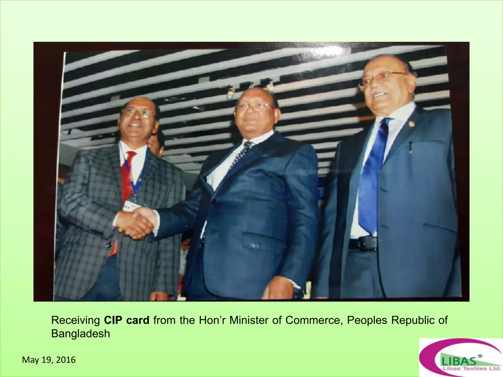 Receiving CIP card from the Hon’r Minister of Commerce, Peoples Republic of
Bangladesh
May 19, 2016
 