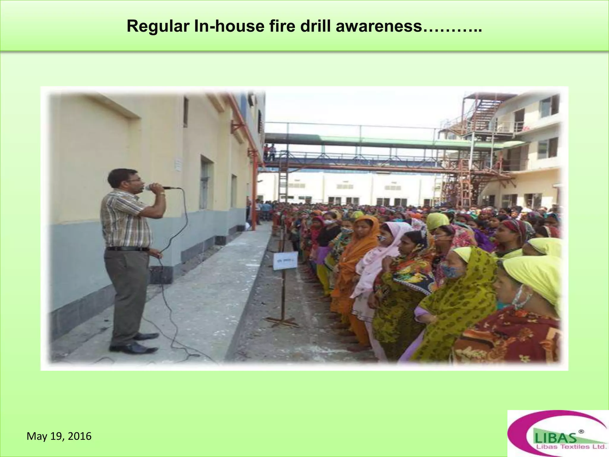 Regular In-house fire drill awareness………..
May 19, 2016
 