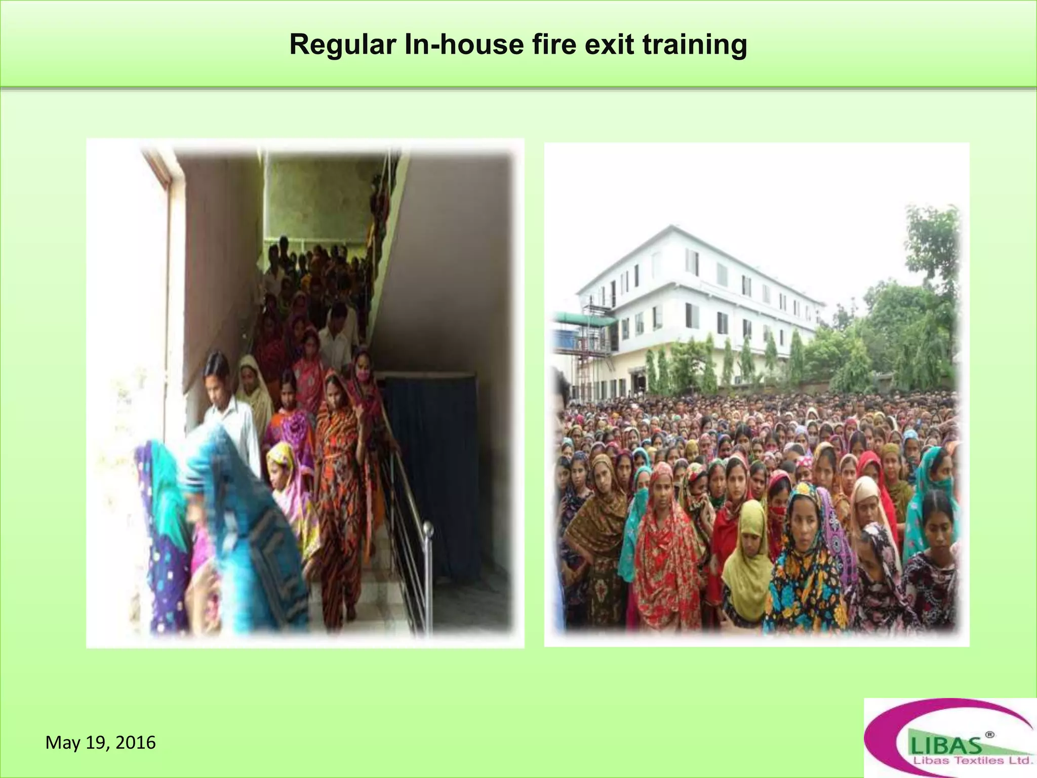 Regular In-house fire exit training
May 19, 2016
 