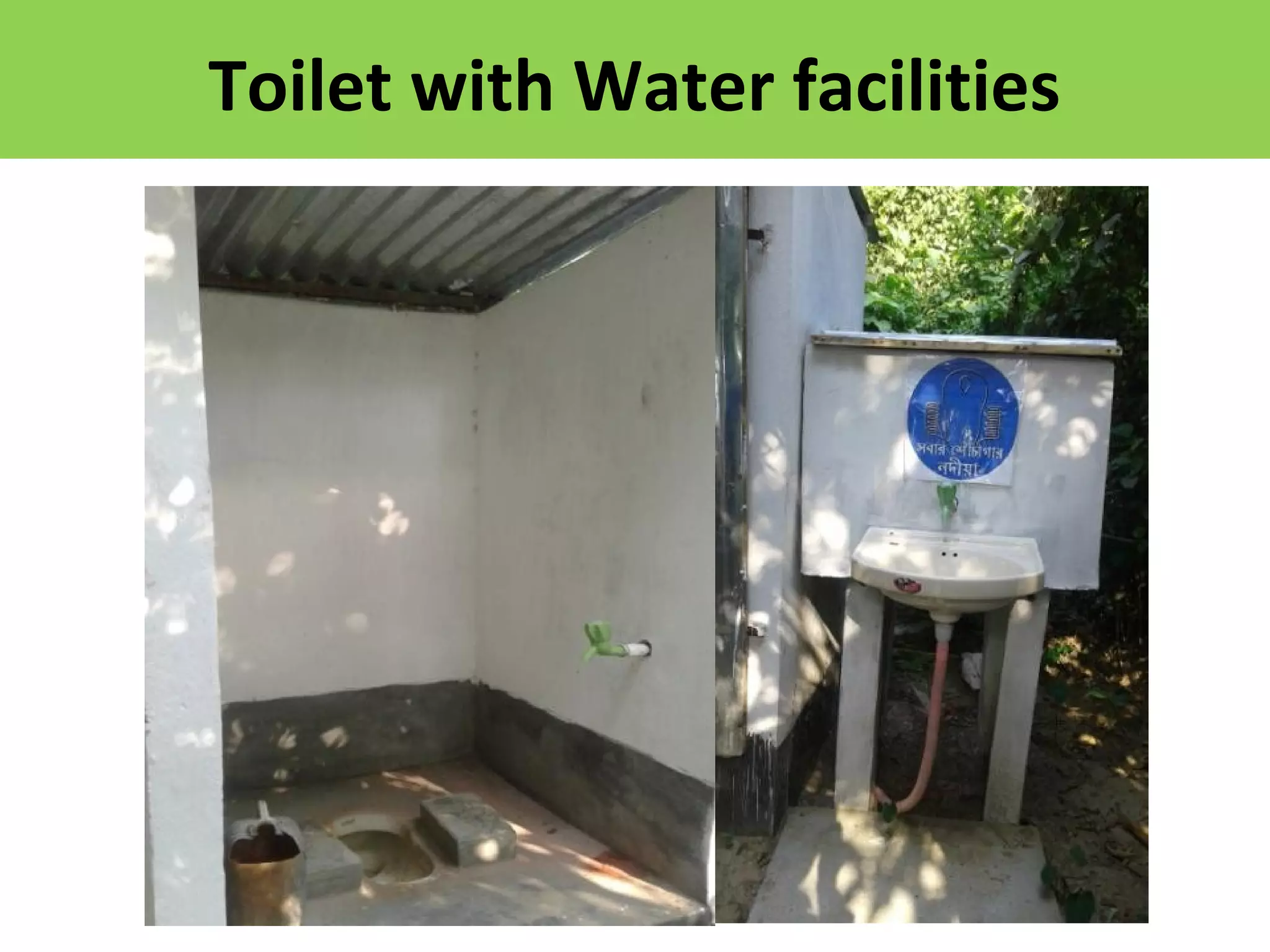 Toilet with Water facilities
 