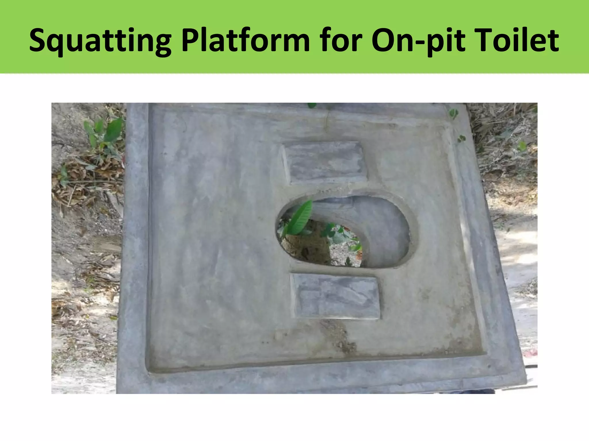 Squatting Platform for On-pit Toilet
 