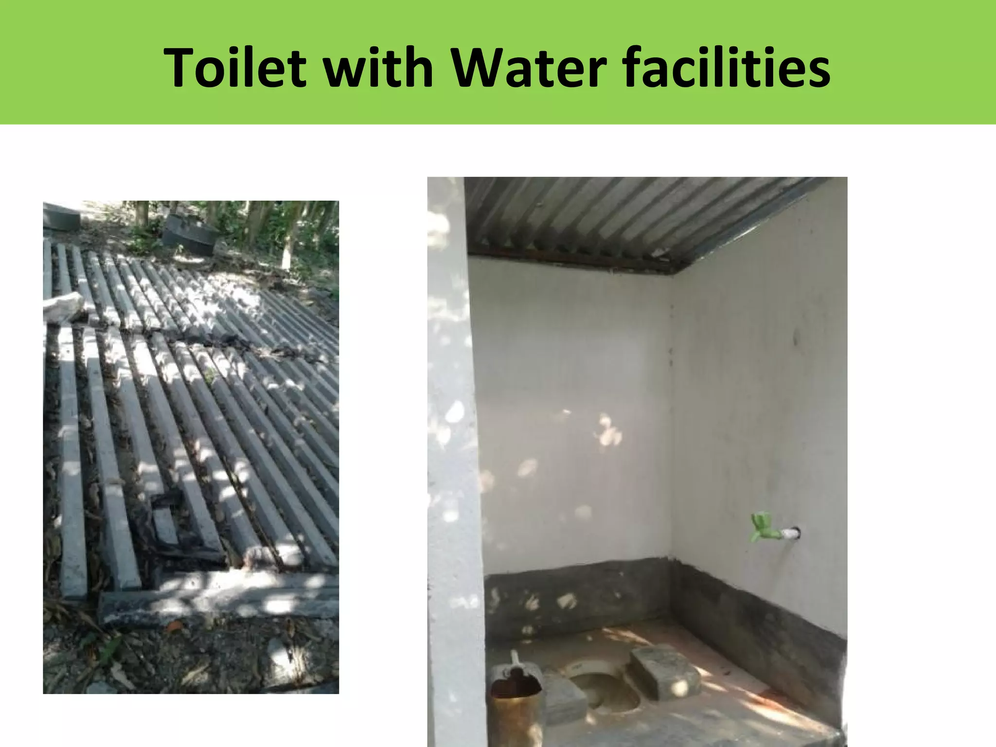 Toilet with Water facilities
 