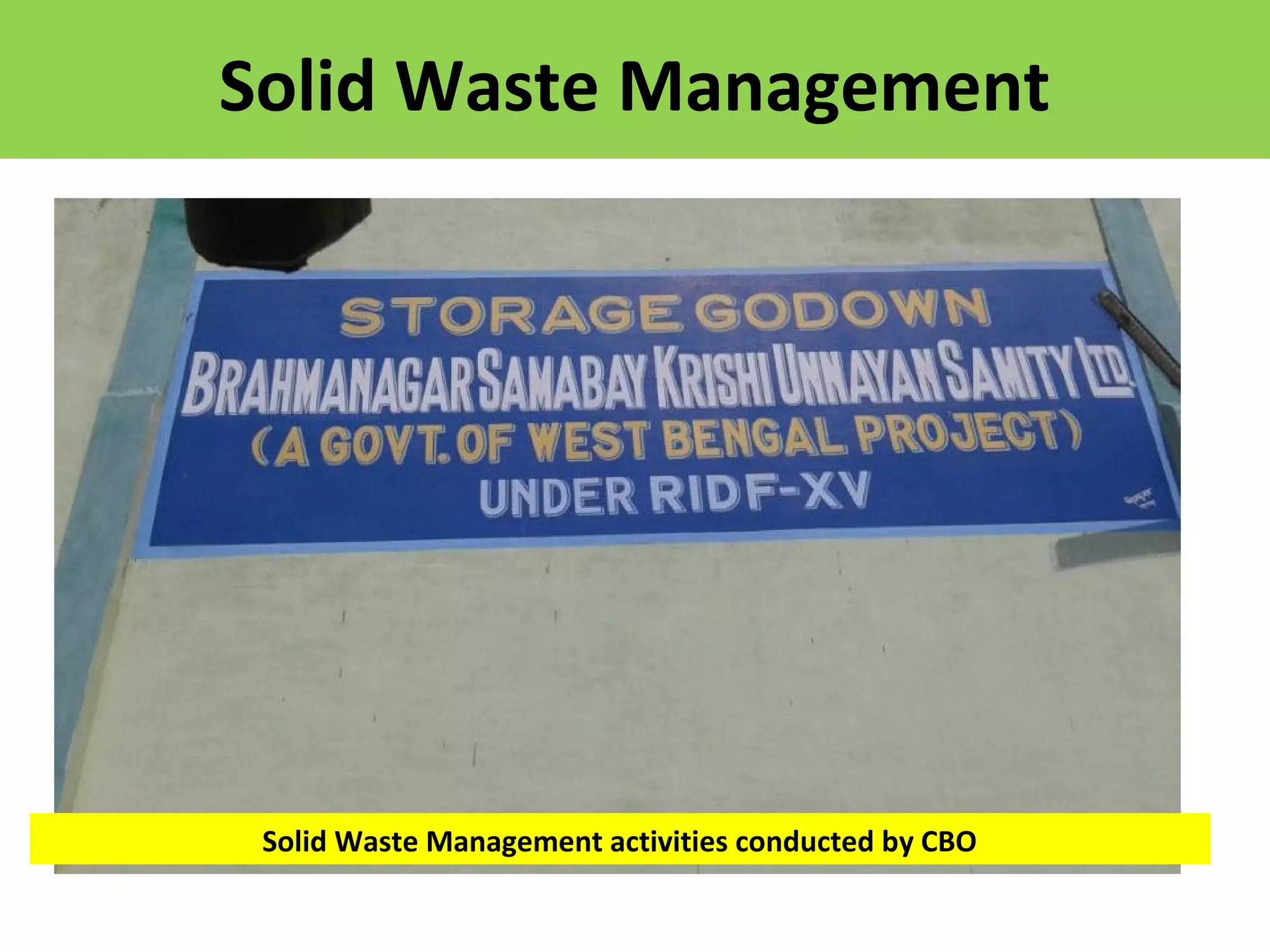 Solid Waste Management
Solid Waste Management activities conducted by CBO
 