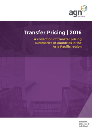 A collection of transfer pricing
summaries of countries in the
Asia Pacific region
Transfer Pricing | 2016
 