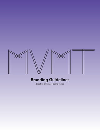 Branding Guidelines
Creative Director | Gama Torres
 