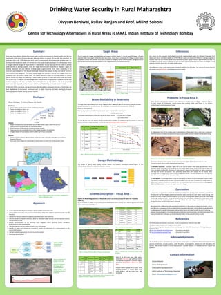 RESEARCH POSTER PRESENTATION DESIGN © 2012
www.PosterPresentation
s.com
Every year many districts in India face severe water scarcity continuously for several months, and this has
manifested in the form of severe drought affecting millions of people. Till the 10th Five-year Plan, an
estimated total of Rs. 1,105 billion had been spent by government on providing safe drinking water [3].
To analyze the situation in depth, we carried out a case study on planning aspect of drinking water issues
in drought affected villages of Thane district in Maharashtra during May-July 2013. In order to provide
water security to local population, small and large reservoirs were evaluated in Shahapur region, to
develop improved and cost effective drinking water supply scheme. First, water availability in six
reservoirs was evaluated on the basis of estimated demand from January to May and overall minimum
cost solutions were designed. The water supply design and operation costs of nine villages were then
compared with the current tanker costs. The studies present a need for focused analysis of various
options during the design and planning of water supply schemes at taluka and district level to increase
the success rate. In addition, six more villages were studied where the possibility of pipeline scheme and
tanker supply on a daily basis was limited due to their location on high plateaus. The small amount of
water present in dug wells and small ponds which is used for drinking are heavily contaminated.
At the end of the case study, storage structures like Jalkumbha is proposed and role of technology has
been highlighted to incorporate techniques such as hydro fracturing and bore blasting to increase
retaining capacity of water during summer months.
Summary
Shahapur
The water level data collected from minor irrigation office, Kalva puts light on the current scenario of water
availability during the months of crisis. We have taken six reservoirs into consideration. (Table 2)
Based on Data obtained:
Total average water availability from January to April = 12.22 million cubic meters
= 12,220 million liters
Forecasted water demand in the area during the above months = 0.25448 MLD* 90 days
= 22.9 million liters
As can be seen from the analysis there is surplus water available for supply during the months of crisis. So
there is no issue of water shortage. It is just an issue pertaining to water distribution.
Approach
The 95 tanker fed villages were identified and mapped on QGIS (Figure 3). Out of these 95 villages ,15 were
selected (Table 1)and again divided into two focus areas. Focus Area 1 composed of 9 villages in which design
of pipeline scheme was possible. Focus Area 2 covered 6 villages in which different water storage structures
were studied and recommended because of their large distance to the nearest reservoir.
Target Areas Inferences
Our design for the proposed multi village scheme for supplying piped water to 2 villages (7 hamlets) from
Musai Lake has an estimated capital cost of INR 988 per capita at a demand of 40lpcd for a design population
of 2500. Given the fact that the capital cost of Mumbai city water supply scheme is approximately Rs.7000, it is
a foregone conclusion that it is possible to solve the water scarcity problem of the tanker fed villages in rural
areas at a fraction of cost of a city water supply scheme.
The difference is even more striking when compared with the cost of tankers. The amount of money that can
be saved is up to INR 25 lakhs in the design period of scheme.
Conclusion
In the poster, we presented a case study of Shahapur taluka from drinking water availability point of view.
We observed that the villages experienced extreme water scarcity and poor water quality during crisis
period. The harsh drought conditions spurred us to design drinking water supply scheme for nine villages
connecting nearby reservoirs. The proposed scheme is much affordable compared to conventional tanker
based approach for supplying drinking water. In addition, six other villages were studied and alternate
storage structures and techniques were suggested.
We propose that collaboration with educational institutions in the vicinity to analyze the designs can be
cost effective; convergence of various departments associated with water and sanitation to operate jointly.
A wider approach is needed where water and sanitation issues are looked at with the aim of reducing
disease, improving hygiene, improving educational levels and reducing poverty. Borrowing techniques from
those presented here, schemes can be developed for other similar parts of country as well.
We would like to express gratitude to our supervisor Mr. Rajaram Desai and guide Prof. Milind Ashok Sohoni for their
personal commitment, valuable guidance, useful discussions, encouragement, patience and trust throughout this
journey. We are also thankful to Amrit Lenka and Prof. Chandan Mahanta, IIT Guwahati for their support and
guidance.
Centre for Technology Alternatives in Rural Areas (CTARA), Indian Institute of Technology Bombay
Divyam Beniwal, Pallav Ranjan and Prof. Milind Sohoni
Drinking Water Security in Rural Maharashtra
About Shahapur – Problem, Causes and Results
Problem
• Severe water scarcity In the months of February till June
• Tanker fed villages in 2011 = 66
• Tanker fed villages in 2012 = 74
• Tanker fed villages in 2013 = 95
Causes
• Region has impervious Deccan Basalt rocks of 3000 meters depth, which restricts the
replenishment of ground water by natural percolation
• Small reservoirs in the area dry up during summer months
• Large reservoirs are accessible only to a few villages located in its proximity
• Villages situated at high plateaus where tankers don’t have accessibility
Results
• Various schemes based on ground water and surface water have been attempted with different
degrees of success.
• Every year more villages are depending on water tankers to meet their drinking water need
Figure 1 Map showing Thane District with 15 talukas
Source [5]
Figure 2 Map showing anker fed villages, highlighted in
yellow of Shahapur taluka
• Locate all tanker fed villages of Shahapur taluka on QGIS and Google Earth.
• Locate all the reservoirs in the proximity of the villages which have irrigation potential greater than 40
Hectares.
• Classify the reservoirs based on irrigation potential for quick data collection.
• Link the villages to adjacent reservoirs, based on estimated water demand and the required capacity
during January to May
• Review documentation of the Schemes from irrigation offices (Scheme Design /Handover
Notes/Schemes Data Spreadsheets)
• Calculate the total cost incurred by tankers in the crisis period
• Identify all major cost components involved in capital cost estimation of a scheme based on the
current MJP protocol.
• Compare overall design cost to the cost incurred by tankers.
• Discussion & Conclusions
Figure 3: Layout
of classification
of reservoirs
Figure 4: Snapshot of
Google Earth map
showing source
reservoir and tanker
fed village with a
possible pipeline
design along the road
highlighting elevation
difference
Dolkhamb
Kharade
Adivali
Musai
Figure 5: Map showing tanker fed villages highlighted
in green with focus areas and reservoirs.
Focus Area 2
Focus Area 1
Focus Area 1 Focus Area 2
1. Musai 1. Vashala Bk
2. Vehloli Bk. 2. Mokhavane
3. Kharade 3. Shirol
4. Apate 4. Veluk
5. Manekhind 5. Susarwadi
6. Dadhare 6. Kasara Kh.
7. Ambekhor
8. Kothare
9. Sakadbav
Table 1: Target villages
Water Availability in Reservoirs
S.No. Reservoir Average Storagein Million
Cubic Meters
1 Musai 2.05
2 Jambhe 3.31
3 Vehloli 2.86
4 Dolkhamb 2.87
5 Adivali 1.06
6 Kharade 1.33
Table 2: Obtained average storage of reservoirs
Figure 6: Analysis of water available during January to April
2013
The design of typical water supply scheme follows the network mentioned below (Figure 7). We
restricted our study till primary distribution network.
Design Methodology
Figure 7: layout of typical piped water scheme
Scheme Description - Focus Area 1
Option A : Multi Village Scheme at Musai lake which can serve as source of water for 7 hamlets
(Table 3)
An ESR of height 15 meters can be constructed at Madhaliwadi (center point of focus area) to provide with 0.0742
MLD of water every day.(Figure 9)
Figure 8: Profile view of hamlets and lake with their elevation
S. No Pada/ Village Village Panchayat Elevation (m)
1 Musaiwadi Musai 203
2 Ambyachiwadi Vehloli Bk 210
3 Krishnachiwadi Vehloli Bk 221
4 Chinchwadi Vehloli Bk 220
5 Khanduchiwadi Vehloli Bk 213
6 Ghartan Vehloli Bk 215
7 Katyachiwadi Vehloli Bk 212
Table 3: Hamlets with their elevation
Figure 9: Location of ESR and layout of distance among hamlets
S.No Component Property Cost(INR)
1. ESR 0.1 MLD 13,15,000
2. Pipeline Length 11.6 km
Dia. 80mm
9,62,800
3. Pumping
Machinery
Pump 7.5 HP 50,000
4. Rising Main Dia.= 80mm
Length = 500m
GI Pipe
41500
5. Miscellaneous 1,00,000
6. Total 24,69,300
7. Cost per capita Population 2500 988
Total O & M Costs per 1000 liters:
1062/100 = INR 10.62 per 1000 liters which
is acceptable compared to economic figure
quoted by World Bank of INR 16 per 1000
liters.
If these tankers operate for 15 years, then
tentative amount of money spent with
3.5% inflation will be more than INR
50,00,000
Table 4: Estimated cost of components based on MJP
guidelines
S.
No
Village
Distance
Tanker
(Kms)
Pada/Hamlets Population
Water
Demand
25lpcd
Estimated Cost
for One trip
(INR)
Estimated
Cost from 17
March to 22
May
1 Musai 14 Musaiwadi 467 11675 2200 70,000
2
Vehloli
Bk
18
Ambyachiwadi 273 6825
7000 230000
Krishnachiwadi 450 11250
Chinchwadi 151 3775
Khanduchiwadi 180 4500
Ghartan 144 3600
Katyachiwadi 190 4750
Total 3,00,000
Table 5: Estimated tanker cost for the given crisis period based on data
supplied by Shahapur irrigation office on June 16 2013
Figure 10: View of Musai dam on June 1 2013 Figure 11: View of Musai dam on July 5 2013, during
monsoon
Problems in Focus Area 2
In Tokarkhand, most of the children were found fetching drinking water from a ditch near a reservoir.
Sufficient amount of water was present but was of poor quality and was contaminated by cattle dung.
To mitigate drinking water scarcity various steps have to be taken at the personal level or at the
community level. Some of the suggested techniques are :
1.Jalkumbha Structures - Shahapur region falls in the zone of basaltic rocks where ground water cannot
percolate easily. Using this to the benefit of the area, small water storage ponds can be dug out from the
rocks and called as Jalkumbha. The layers of rocks beyond 2 meters from the surface are highly compressed
and they lack any kind of fractures. Thus, preventing stored water from seeping into the ground. These
structures can be covered with a shed to prevent evaporation losses. The main drawback lies in the fact that
only 50% are successful of all the structures made.
2. Bore Blasting is a technique which is used for opening up of fracture zones of bore wells located in hard
rock areas. It is usually carried out when a drilled bore well is dry and there is a potential to obtain water by
opening up fissures in the rock at the specific site. The method was implemented successfully in Aurangabad
district of Maharashtra and solved the water crisis of 17 villages.
Figure 14: Girls fetching water from ditch near a small reservoir having contaminated water
Water Quality and Sanitation problems were observed in second cluster of villages. Marked in (Figure
5). Few images of Tonkarpada hamlet where the drinking water was found to be heavily
contaminated—extremely greenish water.
Figure 12: Field study Figure 13 Green Drinking Water
References
Acknowledgements
[1] Drinking Water and Quality in Rural India – Issues and Approaches, WaterAid India, 2009
[2] Water in India: Situation and Prospects, UNICEF, 2013
[3] Ensuring Drinking Water Security in Rural India, Strategic Plan 2011-2012, Department of Drinking Water and
Sanitation, 2011
[4] http://en.wikipedia.org/wiki/Shahapur (Accessed on May 2013)
[5] http://en.wikipedia.org/wiki/Thane (Accessed on June 2013)
Contact Information
Divyam Beniwal
Senior Undergraduate
Civil Engineering Department
Indian Institute of Technology Guwahati
Email – divyambeniwal@gmail.com
The TEAM !
In 2011
TFV: 66
In 2012
TFV: 74
In 2013
TFV :95
 