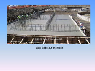 Base Slab pour and finish
 