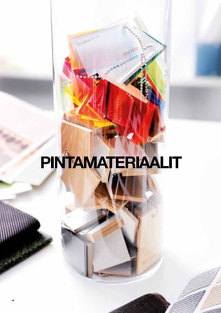 10
PINTAMATERIAALIT
 