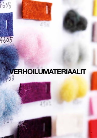 3
VERHOILUMATERIAALIT
 