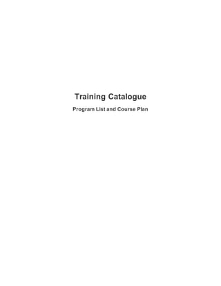 Training Catalogue
Program List and Course Plan
 