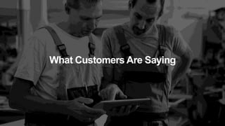 What Customers Are Saying
 
