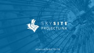 # S w i t c h To S K Y S I T E
 