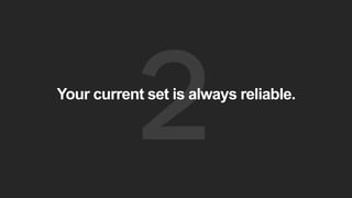 Your current set is always reliable.
 