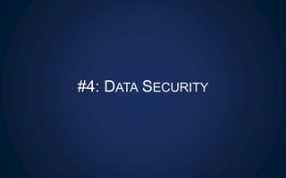 #4: DATA SECURITY
 