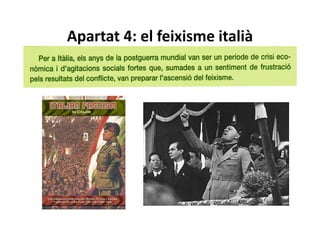 Apartat 4: el feixisme italià
 