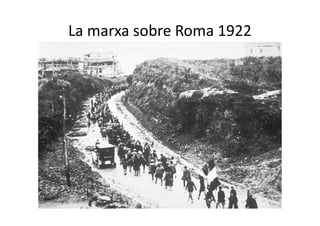La marxa sobre Roma 1922
 