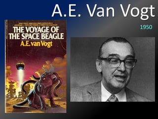 A.E. Van Vogt
           1950
 