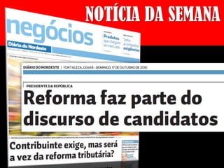 NOTÍCIA DA SEMANA
 