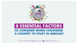 8 essential factors to consider when choosing a country to study in abroad