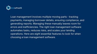 8 Essential Features Every Loan Management Software Should HaveUntitled presentation.pptx
