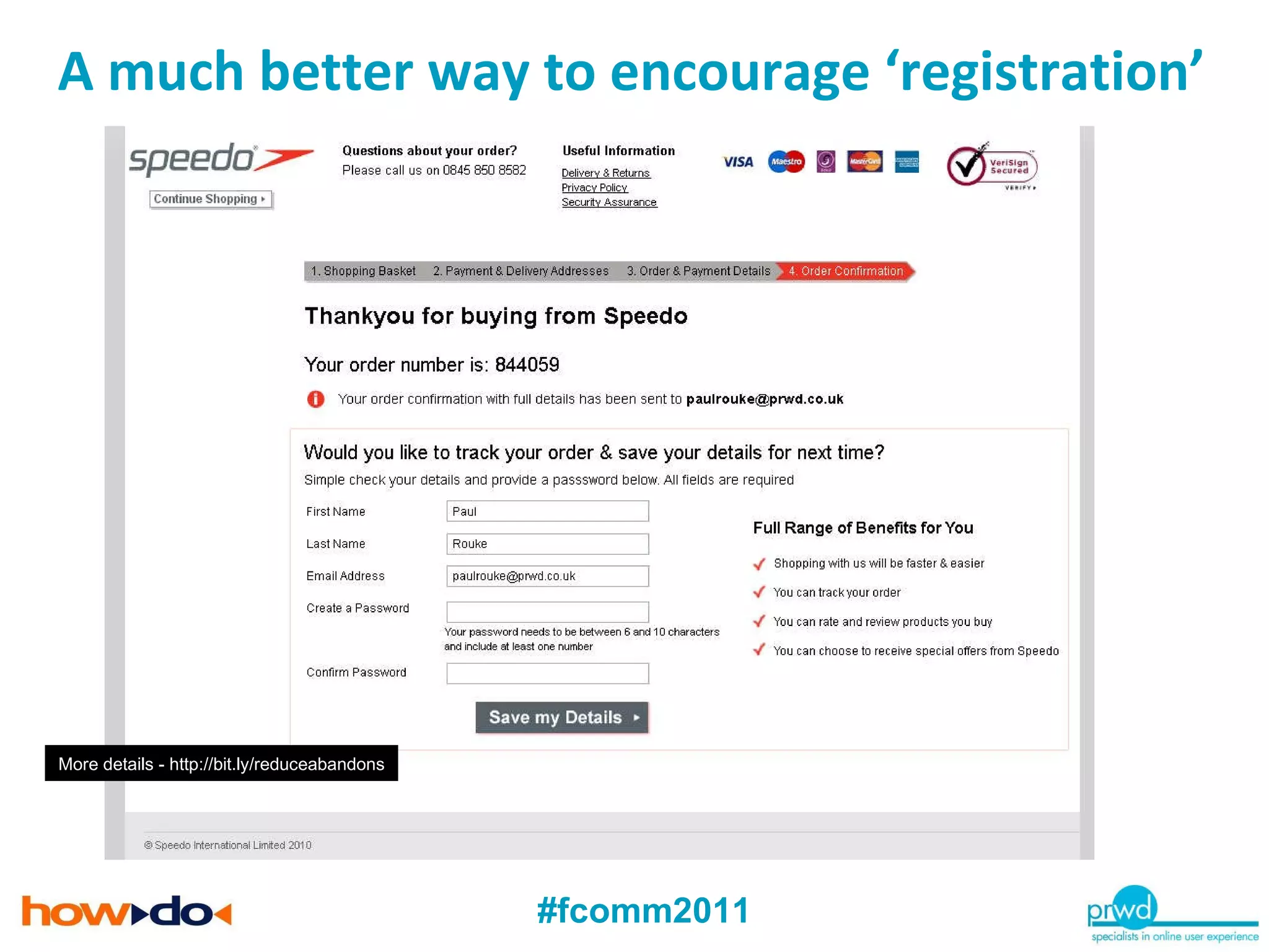 A much better way to encourage ‘registration’ More details -  http://bit.ly/reduceabandons 