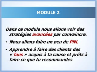 Il est temps de passer au MODULE 2