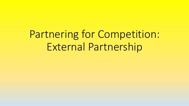 Partnering For Competition External Partnership