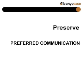 PREFERRED COMMUNICATION
 